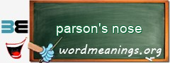 WordMeaning blackboard for parson's nose